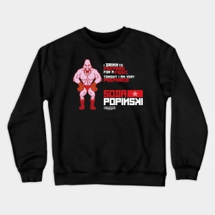 Soda Popinski Quote Crewneck Sweatshirt